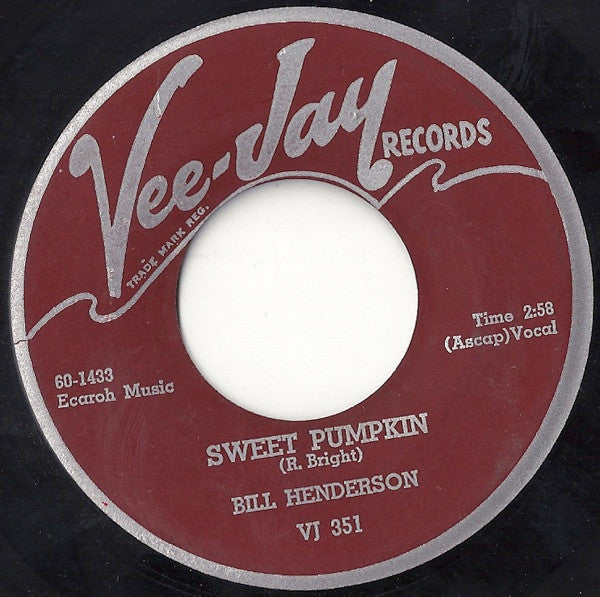 Bill Henderson (3) : Sweet Pumpkin (7")