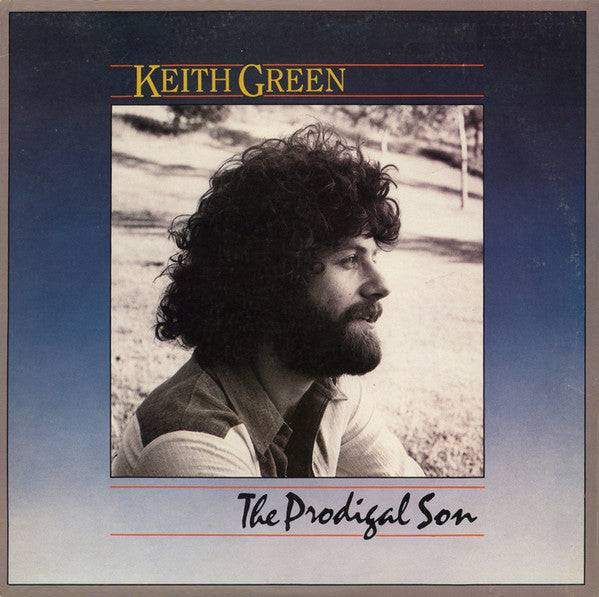 Keith Green (2) : The Prodigal Son (LP, Album)