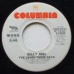 Billy Joel : I've Loved These Days (7", Promo)