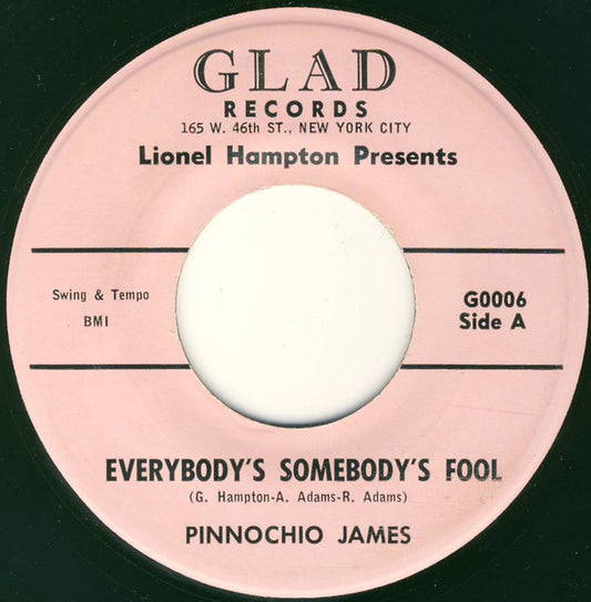Lionel Hampton Presents Pinocchio James : Everybody's Somebody's Fool (7")