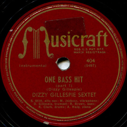 Dizzy Gillespie Sextet / Dizzy Gillespie And His Orchestra : One Bass Hit (Shellac, 10")