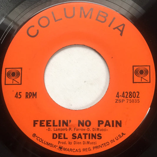 Del Satins* : Feelin' No Pain (7", Single)