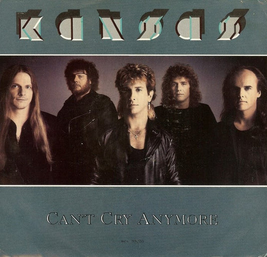 Kansas (2) : Can't Cry Anymore (7", Single, Promo)