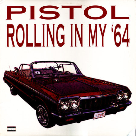 Pistol : Rolling In My '64 (12")