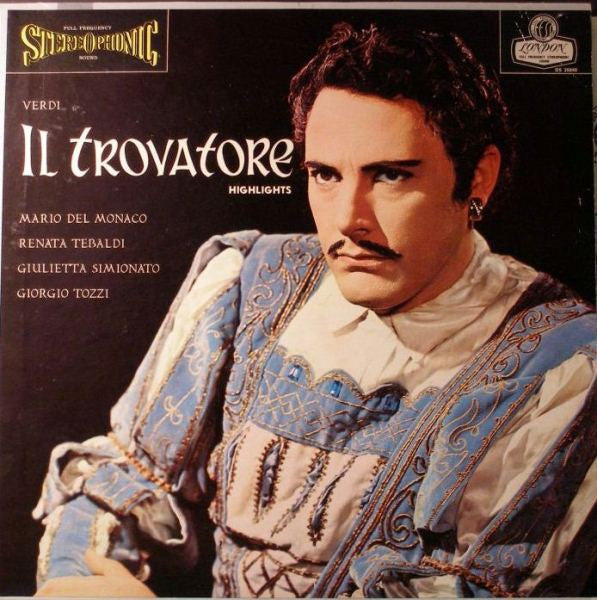 Verdi* / Mario Del Monaco, Renata Tebaldi, Giulietta Simionato, Giorgio Tozzi : Il Trovatore: Highlights (LP)