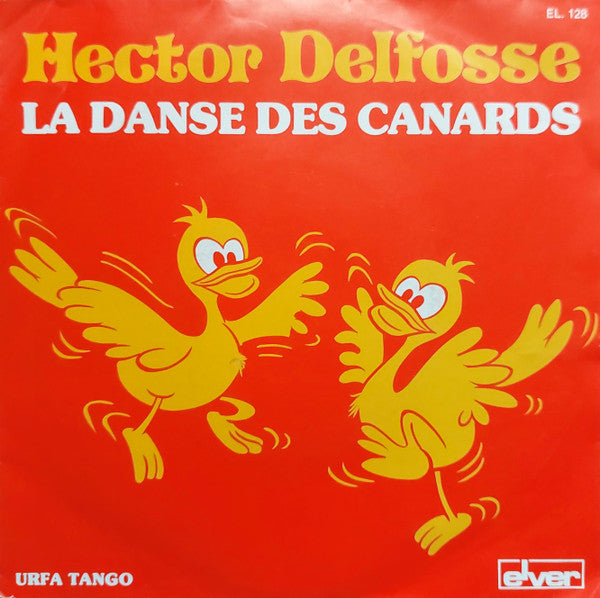 Hector Delfosse : La Danse Des Canards / Urfa Tango (7", Single)