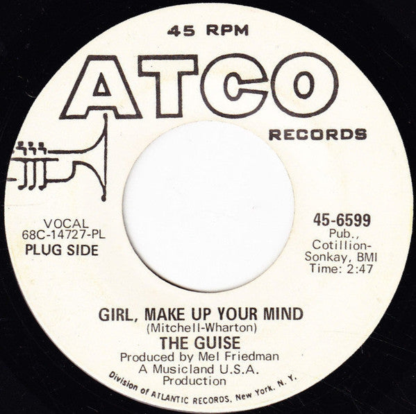 The Guise : Girl, Make Up Your Mind  (7", Single, Promo)