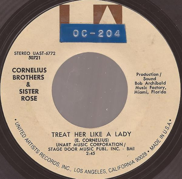 Cornelius Brothers & Sister Rose : Treat Her Like A Lady (7", Styrene)