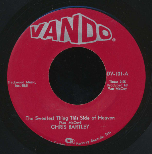 Chris Bartley : The Sweetest Thing This Side Of Heaven (7", Single)