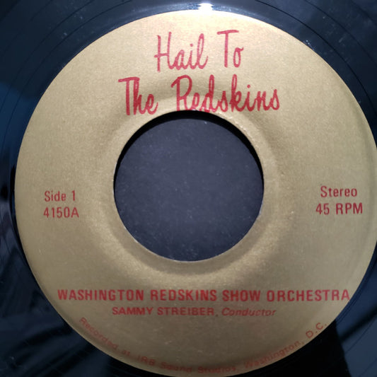Washington Redskins Show Orchestra / Washington Redskins Singers : Hail To The Redskins (7")