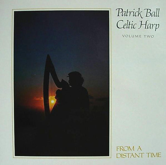 Patrick Ball : Celtic Harp Volume Two: From A Distant Time (LP, Album)