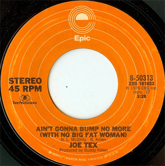 Joe Tex : Ain't Gonna Bump No More (With No Big Fat Woman) (7", Pit)