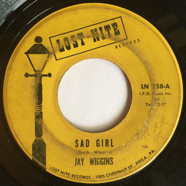 Jay Wiggins : Sad Girl / No Not Me (7", Single, RE)