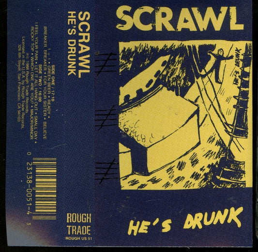 Scrawl : He's Drunk (Cass, Album)