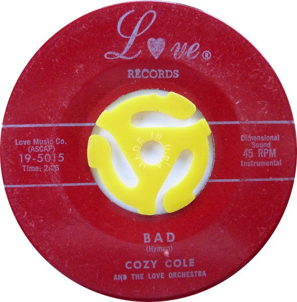 Cozy Cole And The Love Orchestra : Bad / Everything Is Topsy-Turvy (7", Single)