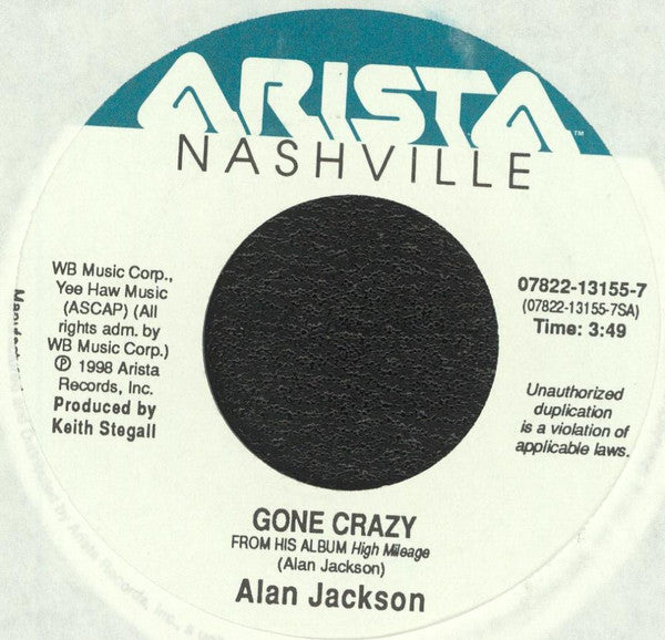 Alan Jackson (2) : Gone Crazy (7", Single)