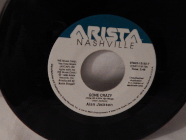 Alan Jackson (2) : Gone Crazy (7", Single)