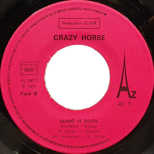 Crazy Horse (2) : Ne Laisse Pas Ma Vie Sans Toi (7", Single)