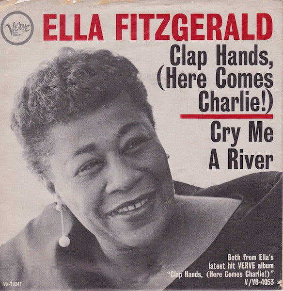 Ella Fitzgerald : Clap Hands, (Here Comes Charlie!) / Cry Me A River (7", Promo)