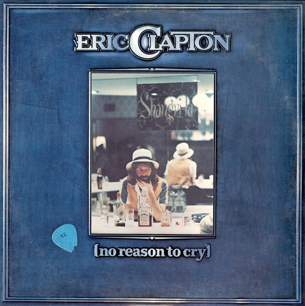 Eric Clapton : No Reason To Cry (LP, Album, San)