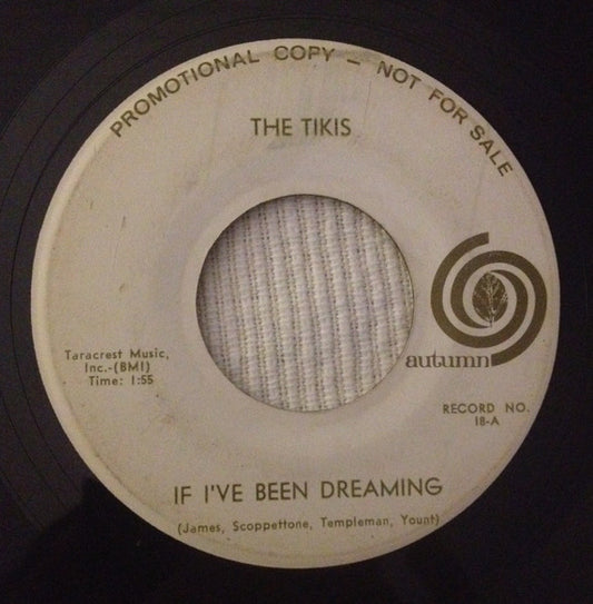 The Tikis : If I've Been Dreaming (7", Promo)