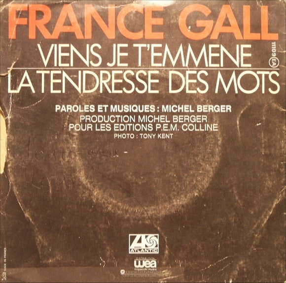 France Gall : Viens Je T'emmène / La Tendresse Des Mots (7", Single, Mou)