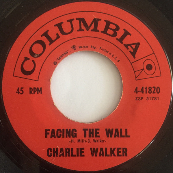 Charlie Walker (2) : I Walked Out On Heaven / Facing The Wall (7", Single)
