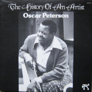 Oscar Peterson : The History Of An Artist (2xLP, Album)