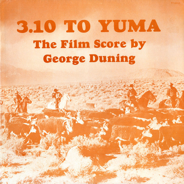 George Duning : 3:10 To Yuma (The Film Score) (LP, Album, Promo)