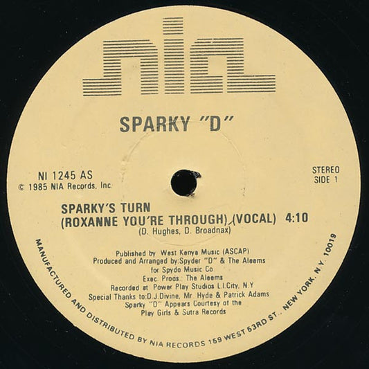Sparky D : Sparky's Turn (Roxanne You're Through) (12")