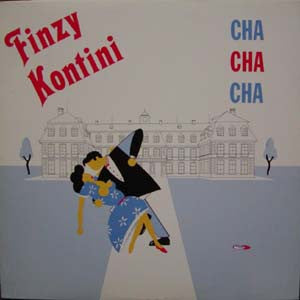 Finzy Kontini : Cha Cha Cha (12")