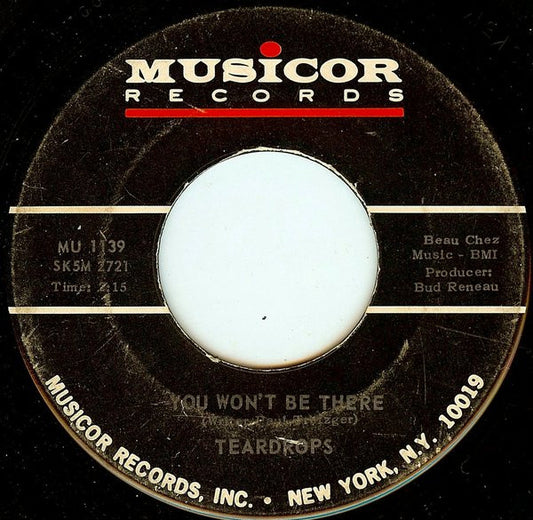 Teardrops* : You Won't Be There (7", Single, Roc)