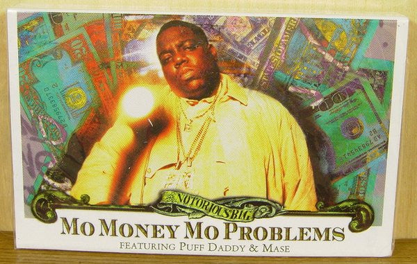 Notorious B.I.G. Featuring Puff Daddy & Mase : Mo Money Mo Problems (Cass, Single, Son)