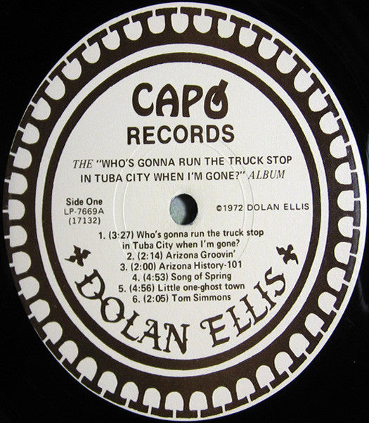 Dolan Ellis : The Who's Gonna Run The Truck Stop In Tuba City When I'm Gone Album (LP, Album)