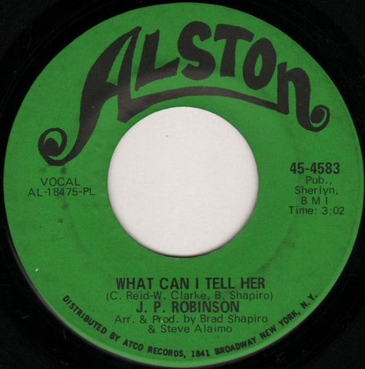 J. P. Robinson : What Can I Tell Her (7")