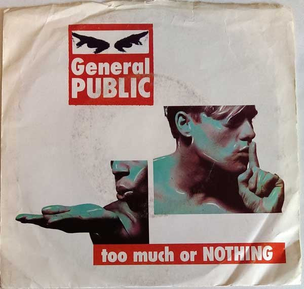 General Public : Too Much Or Nothing (7", Promo)