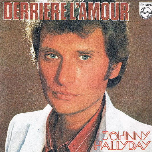 Johnny Hallyday : Derrière L'amour (7", Single)
