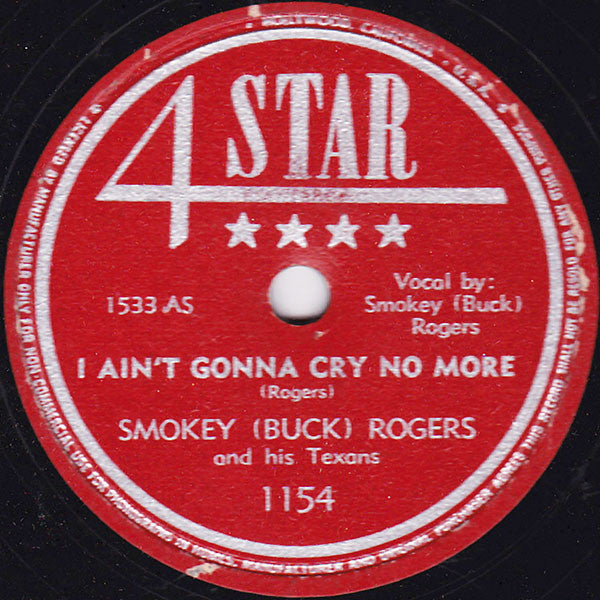 Smokey Rogers And His Texans : Why, Oh Why, Did I Ever Leave Wyoming? / I Ain't Gonna Cry No More (Shellac, 10")