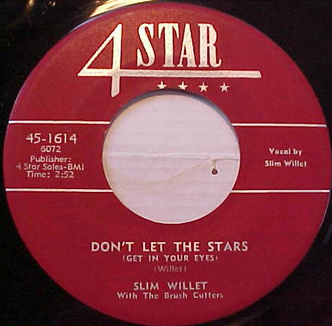 Slim Willet With The Brush Cutters : Don't Let The Stars (Get In Your Eyes) / Hadacol Corners (7", Single)