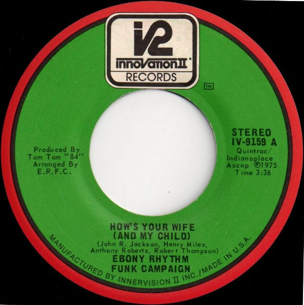 Ebony Rhythm Funk Campaign : How's Your Wife (And My Child) (7")