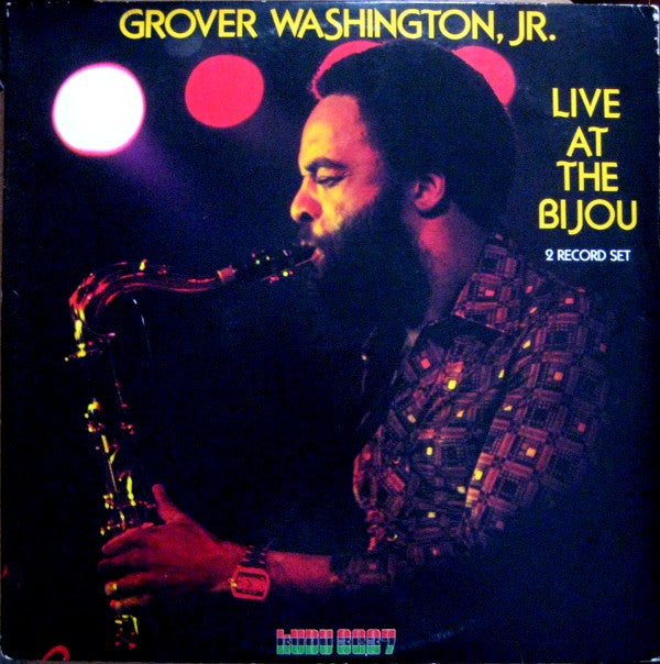 Grover Washington, Jr. : Live At The Bijou (2xLP, Album)