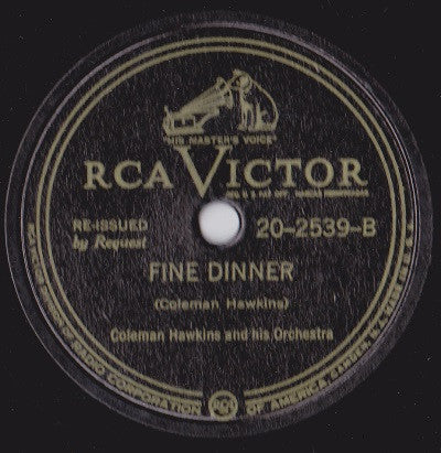 Coleman Hawkins And His Orchestra : Body And Soul / Fine Dinner (Shellac, 10", RE, Cam)