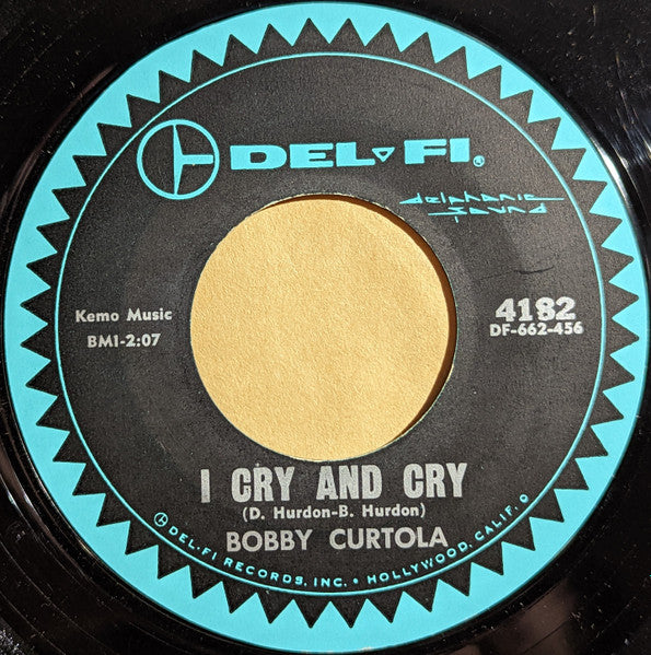 Bobby Curtola : I Cry And Cry / Big Time Spender (7", Single)