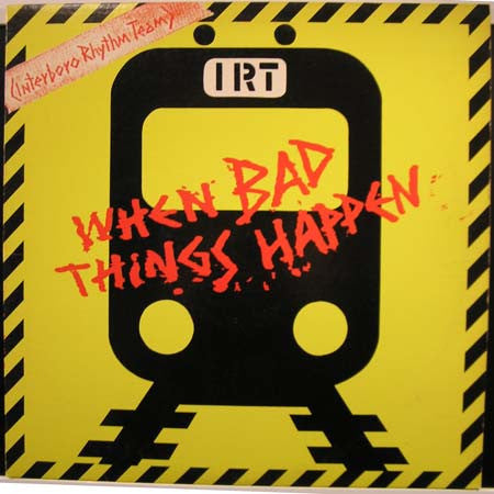 Interboro Rhythm Team : When Bad Things Happen (12")