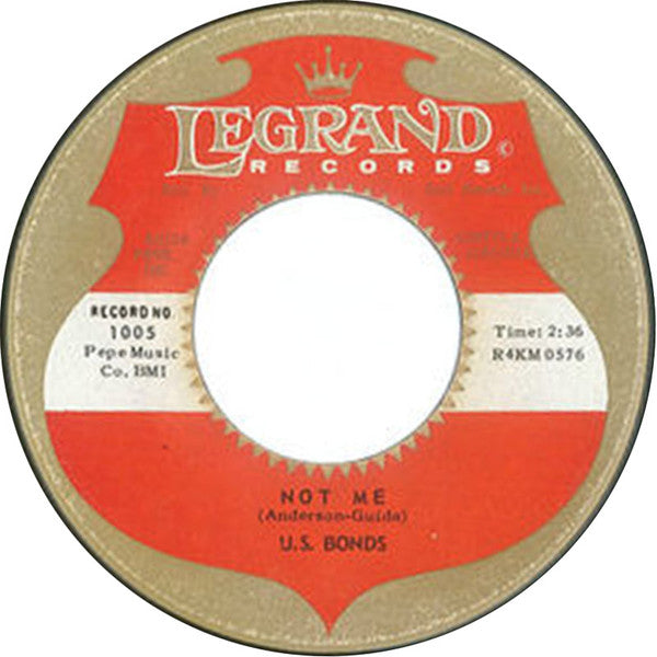 U.S. Bonds* : Not Me / Give Me One More Chance (7")