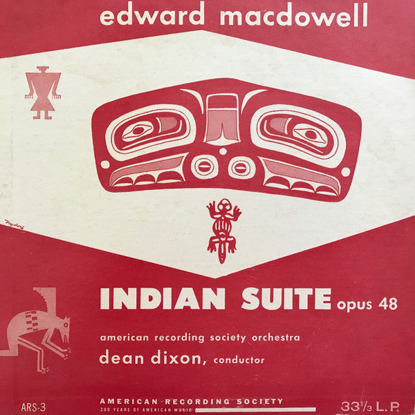 Edward MacDowell, American Recording Society Orchestra, Dean Dixon (2) : Indian Suite Opus 48 (10", Album, Mono)
