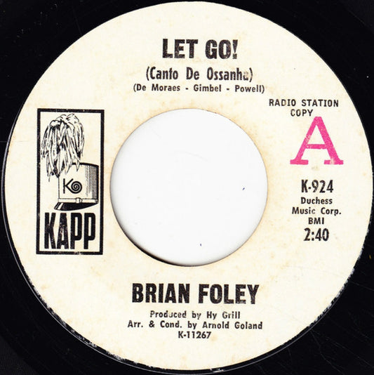 Brian Foley (3) : Let Go! (Canto De Ossanha) / Elvira (7", Promo)