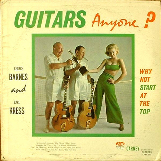 George Barnes And Carl Kress : Guitars, Anyone? Why Not Start At The Top? (LP, Mono)