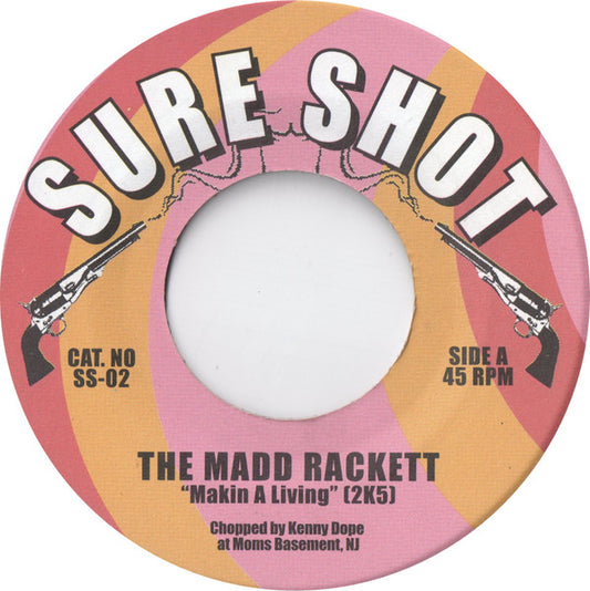 The Madd Rackett* : Makin A Living (2K5) (7")