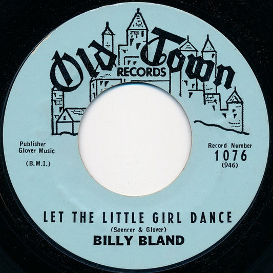 Billy Bland : Let The Little Girl Dance / Sweet Thing (7", Single, Styrene, Bri)